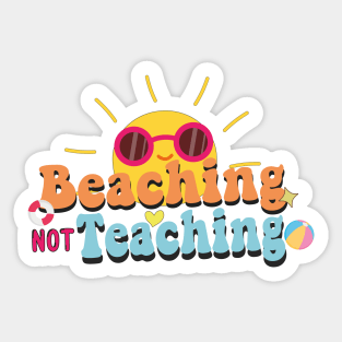 Beaching Not Teaching Groovy Summer Vacation Sticker